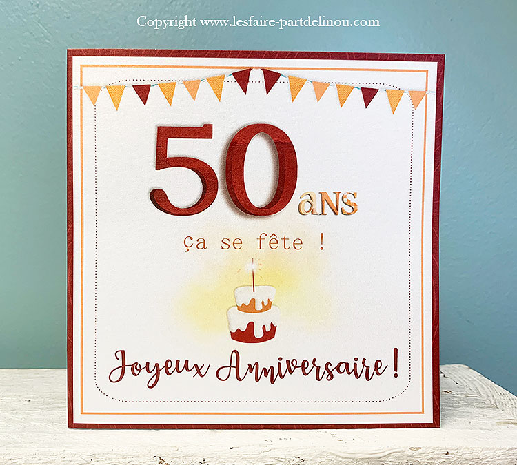 Cartes Anniversaires (2ème Partie) - PassionS et CréationS  Carte  anniversaire, Carte anniversaire 50 ans, Carte anniversaire homme